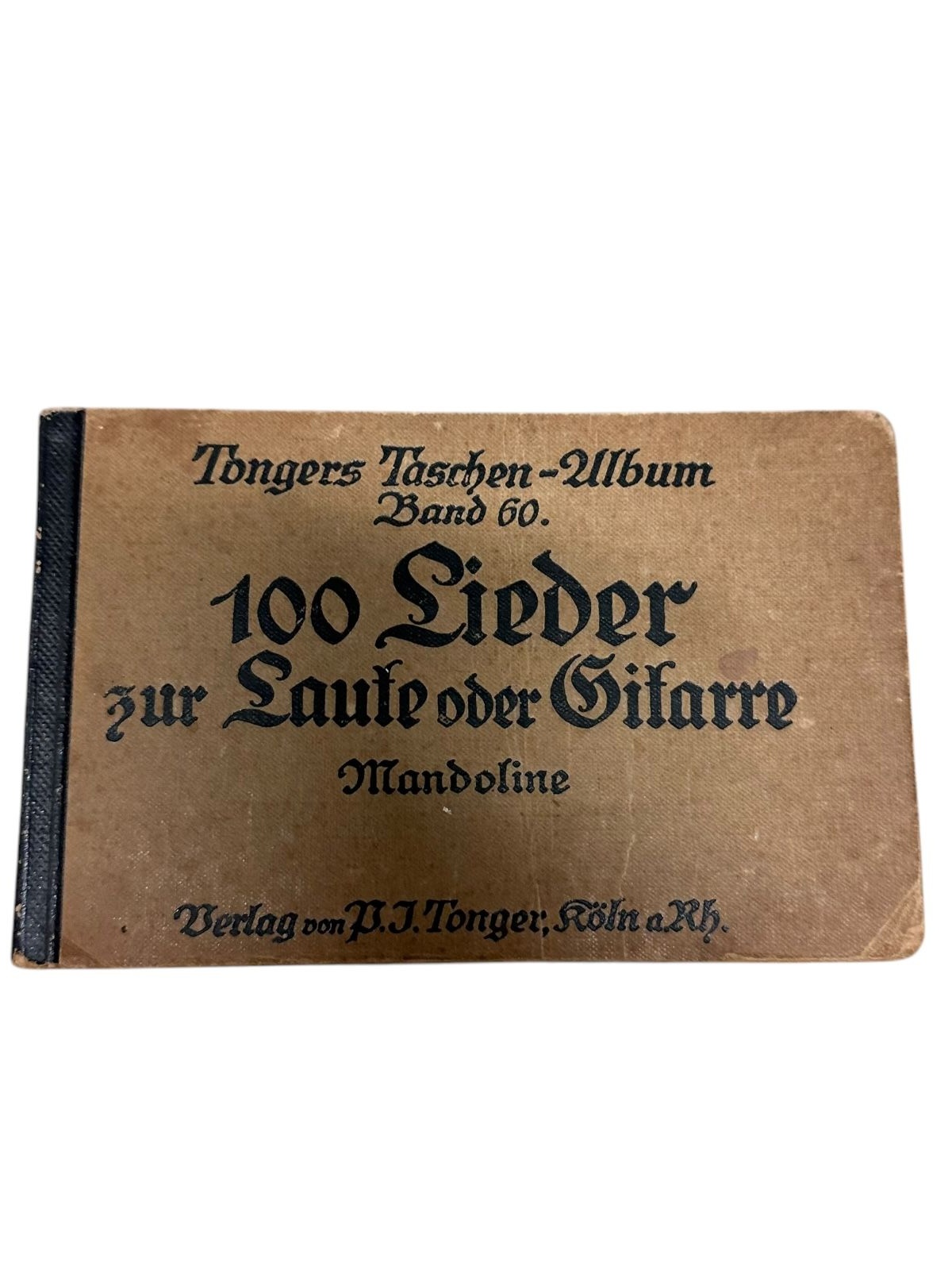 9126 Carl Blume 100 LIEDER ZUR LAUTE ODER GITARRE. TONGERS TASCHENALBUM BAND 60
