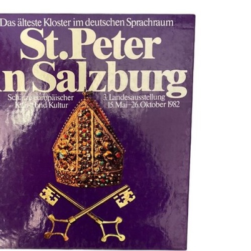 Das älteste Kloster im deutschen Sprachraum St. Peter in Salzburg Schätze Kunst