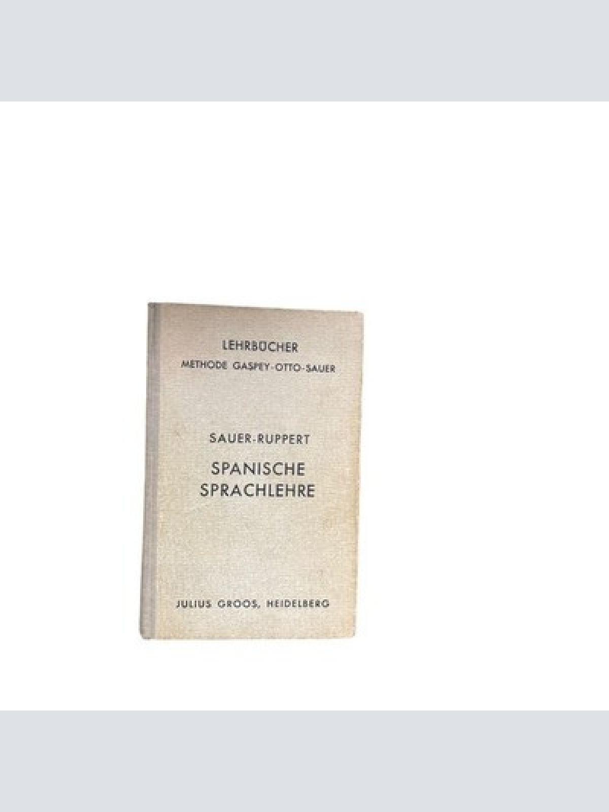 4417 Ujaravi Richard Ruppert y SPANISCHE SPRACHLEHRE FÜR DEN GEBRAUCH IN SCHULEN