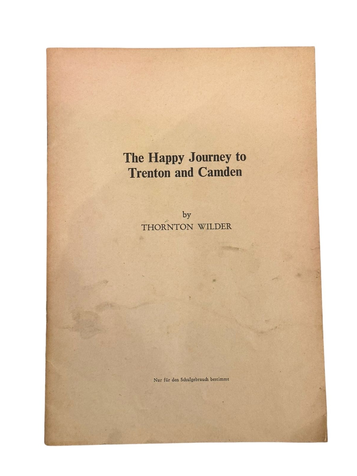 6971 Thornton Wilder THE HAPPY JOURNEY TO TRENTON AND CAMDEN