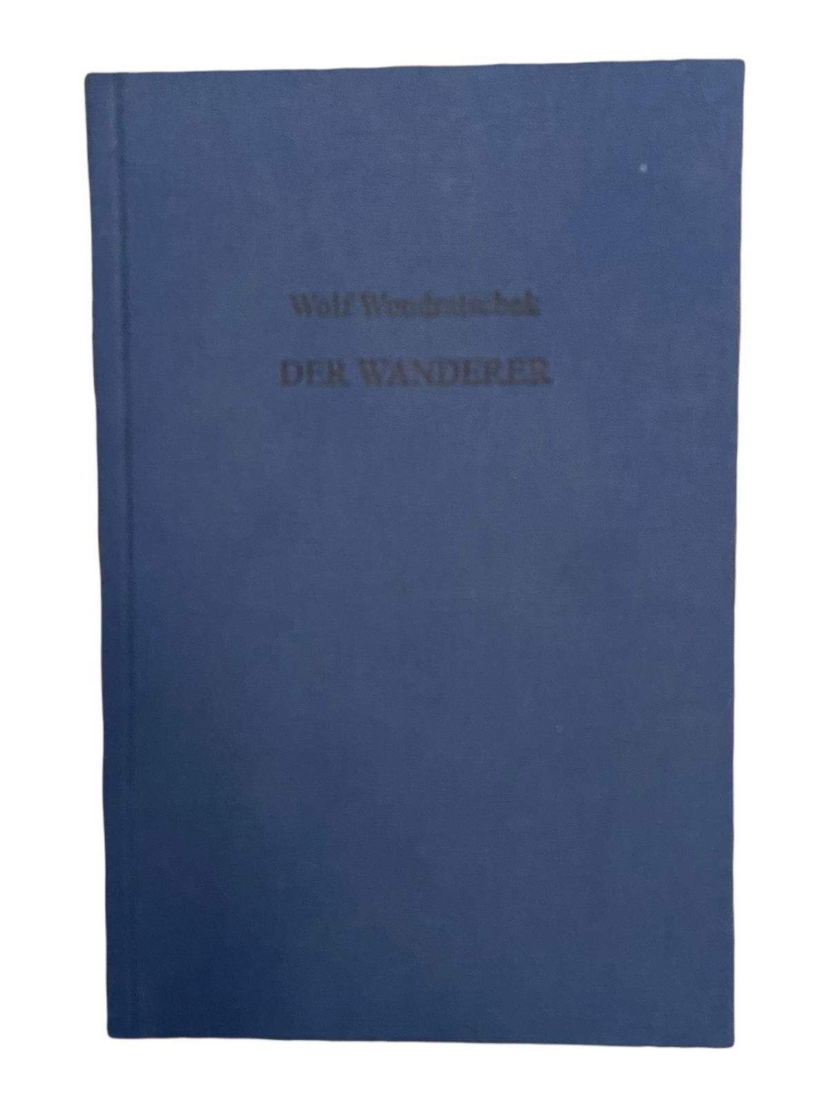 1761 Wolf Wondratschek DER WANDERER DEUTSCH UND ENGLISCH HC