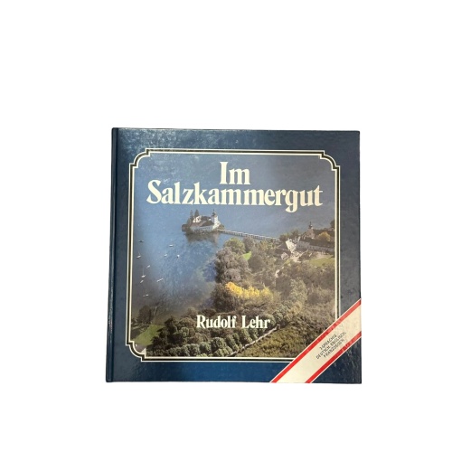 7409 Rudolf Lehr IM SALZKAMMERGUT: 3-SPRACHIG DEUTSCH ENGLISCH FRANZÖSISCH