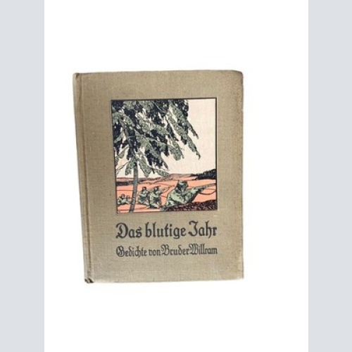 4426 Br. Willram DAS BLUTIGE JAHR! GEDICHTE VON BRUDER WILLRAM HC