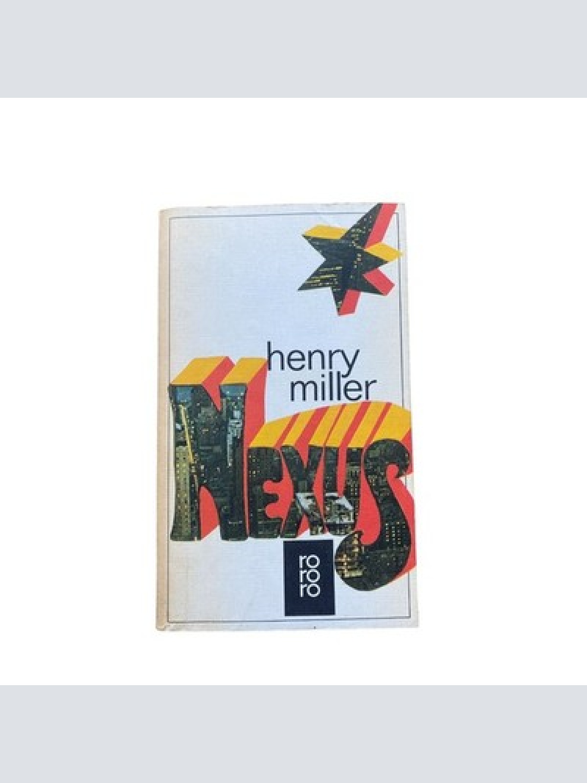 Henry Miller NEXUS Roman Rowohlt Taschenbuch Verlag GmbH +Abb