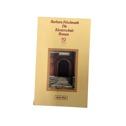 2635 Barbara Frischmuth DIE KLOSTERSCHULE ROMAN rororo