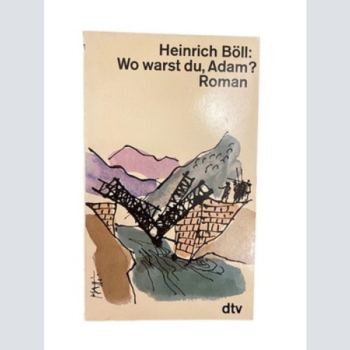 1862 Heinrich Böll WO WARST DU, ADAM? ROMAN dtv 1982