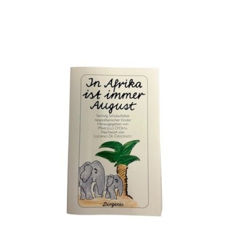 6755 Marcello D'Orta IN AFRIKA IST IMMER AUGUST: SECHZIG SCHULAUFSÄTZE NEAPOL