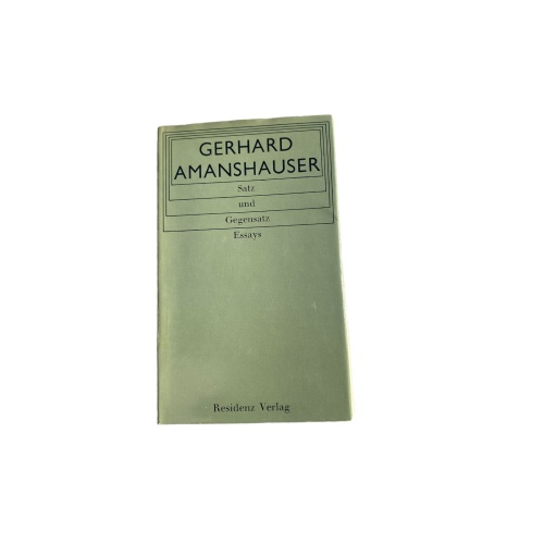 Gerhard Amanshauser SATZ UND GEGENSATZ Essays HC +Abb