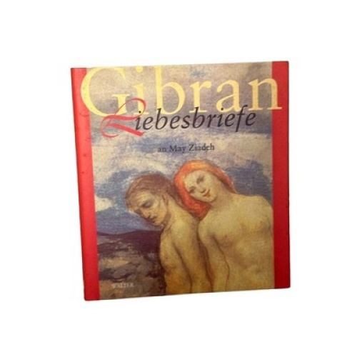 6584 ?ibr?n ?al?l ?ibr?n LIEBESBRIEFE AN MAY ZIADEH HC +Abb