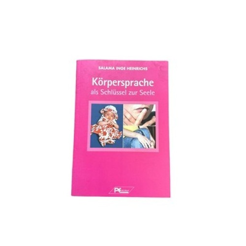 6360 Salama Inge Heinrichs KÖRPERSPRACHE ALS SCHLÜSSEL ZUR SEELE +Ilus