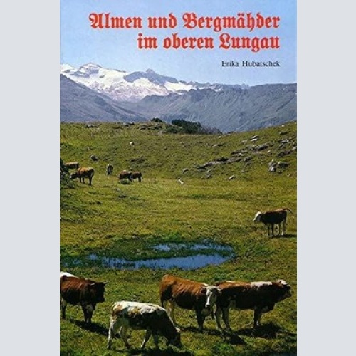 1583 Erika Hubatschek ALMEN UND BERGMÄHDEN IM OBEREN LUNGAU HC +Abb