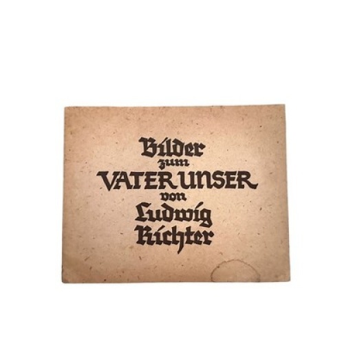 6836 Ludwig Richter ZWÖLF BILDER ZUM VATERUNSER. GELEITWORT VON MATTHI