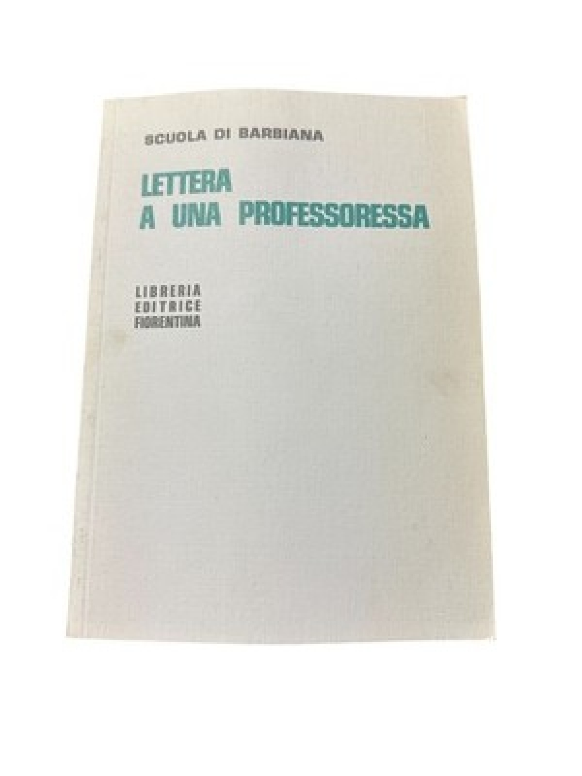 4467 SCUOLA DI BARBIANA. LETTRA A UNA PROFESSORESSA +Abb