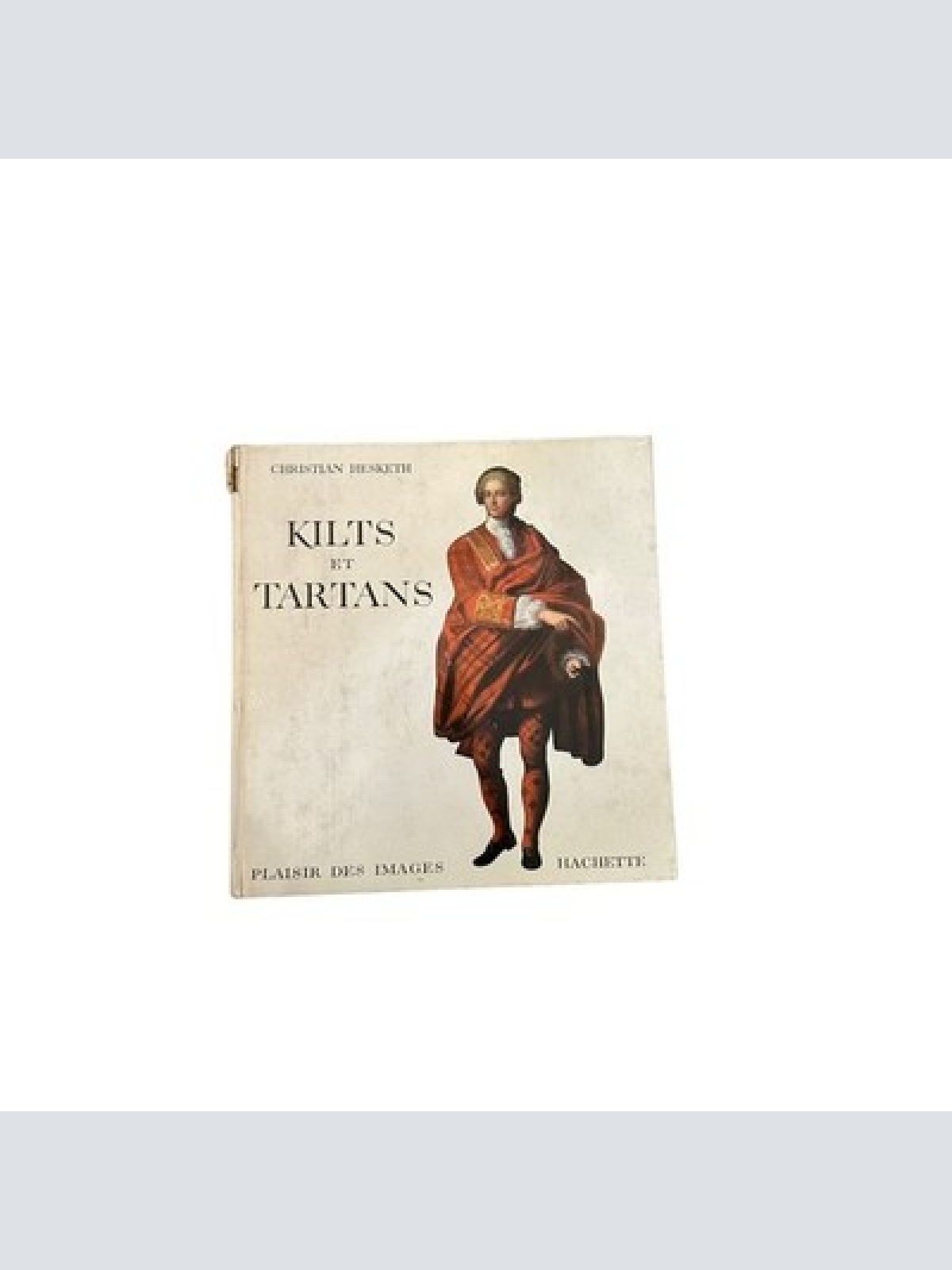 7334 Christian Hesketh KILTS AND TARTANS HC +Abb Hachette
