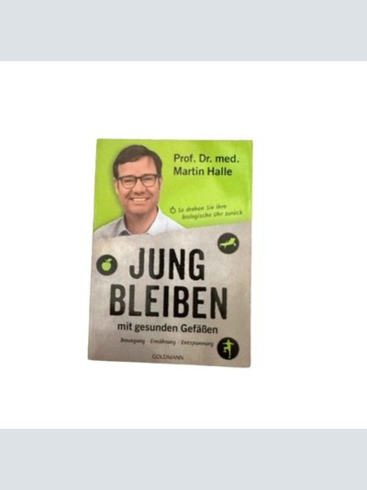 6806 Martin Halle JUNG BLEIBEN MIT GESUNDEN GEFÄSSEN so drehen Sie Ihre biolog