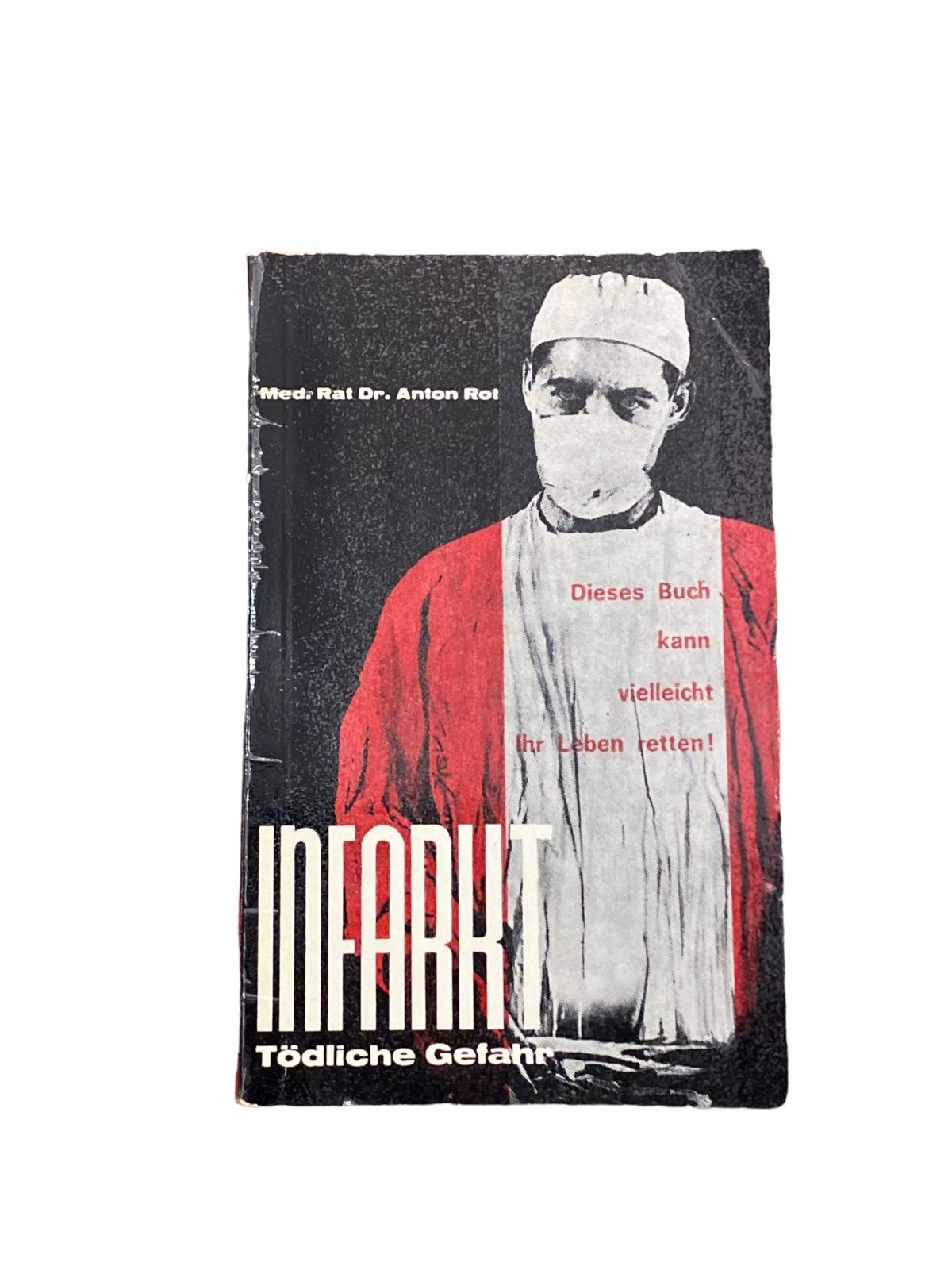 3725 Anton Rot, Med. Rat Dr. INFARKT: TÖDLICHE GEFAHR +Ilus