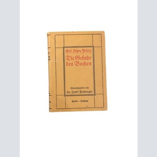 3430 Antolin Lopez Pelaez DIE GEFAHR DES BUCHES HC Herder