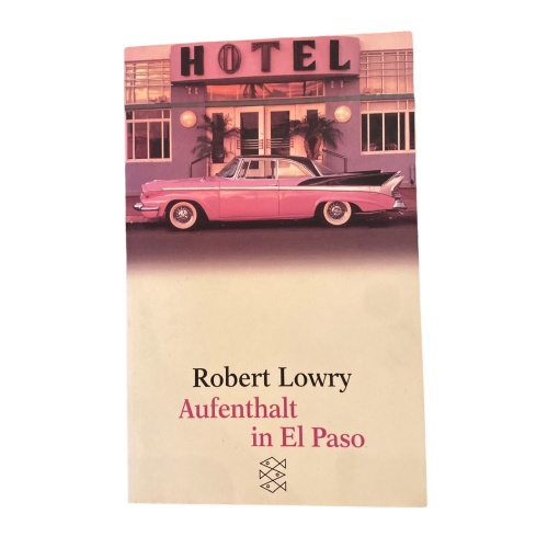 2160 Robert Lowry AUFENTHALT IN ELPASO ERZÄHLUNGEN Fischer Verlag