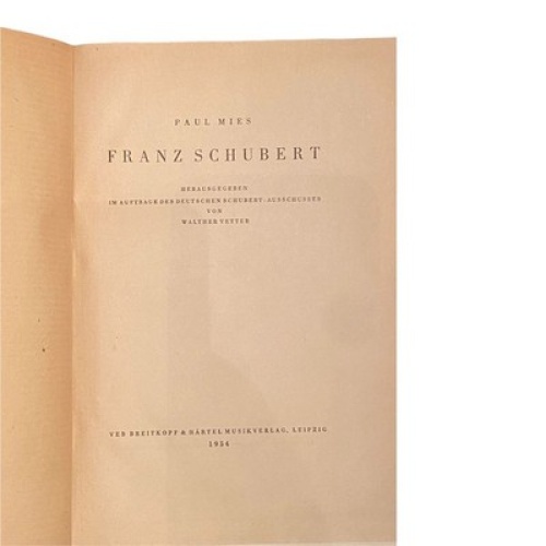 1685 Paul Mies FRANZ SCHUBERT IM AUFTRAG DES DEUTSCHEN SCHUBERT AUSSCHUSSES