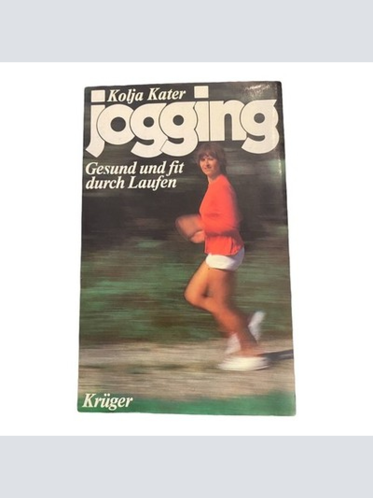 2499 Kolja Kater JOGGING. GESUND UND FIT DURCH LAUFEN. +Abb