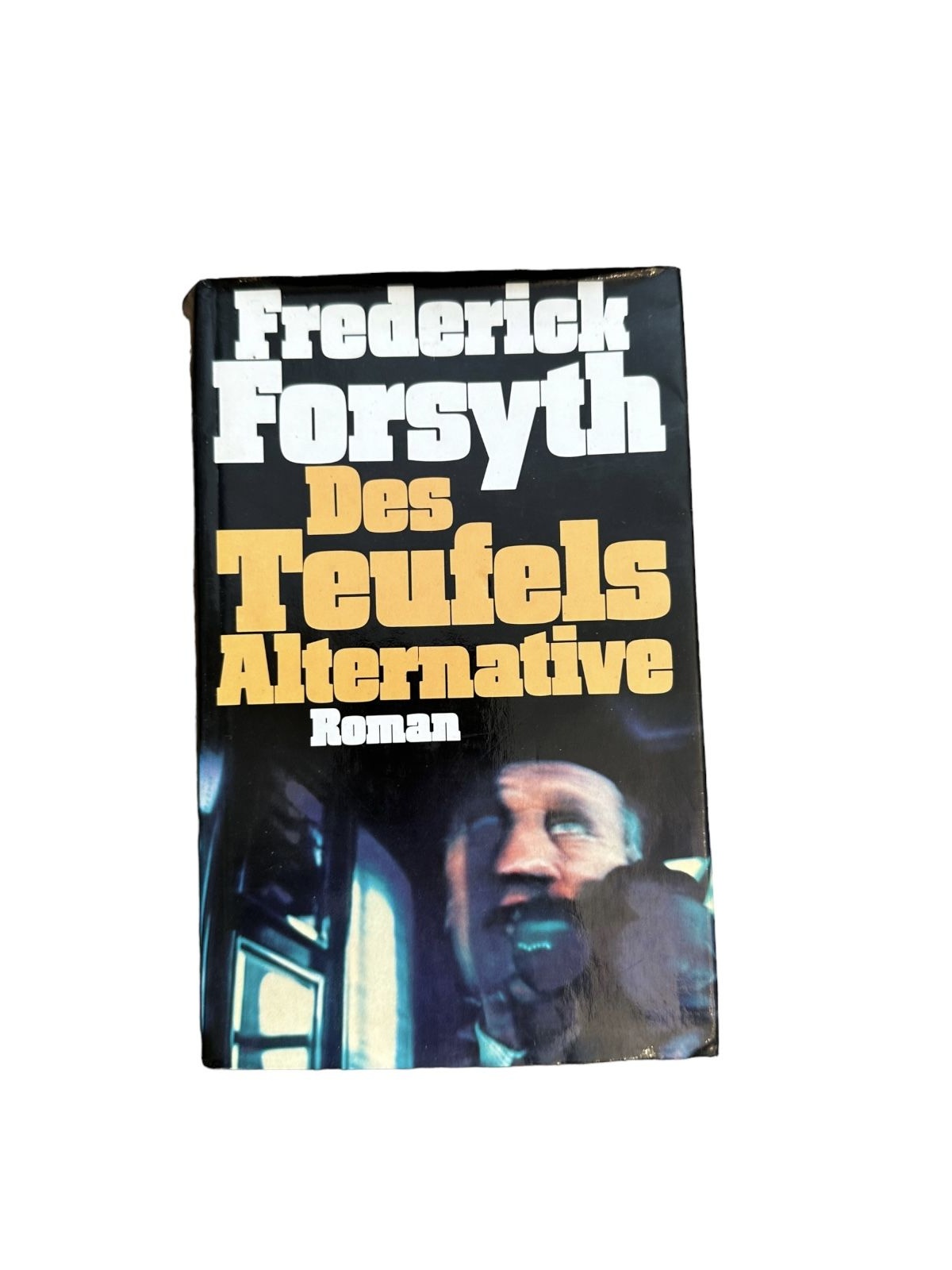 6505 Frederick Forsyth DES TEUFELS ALTERNATIVE: ROMAN HC