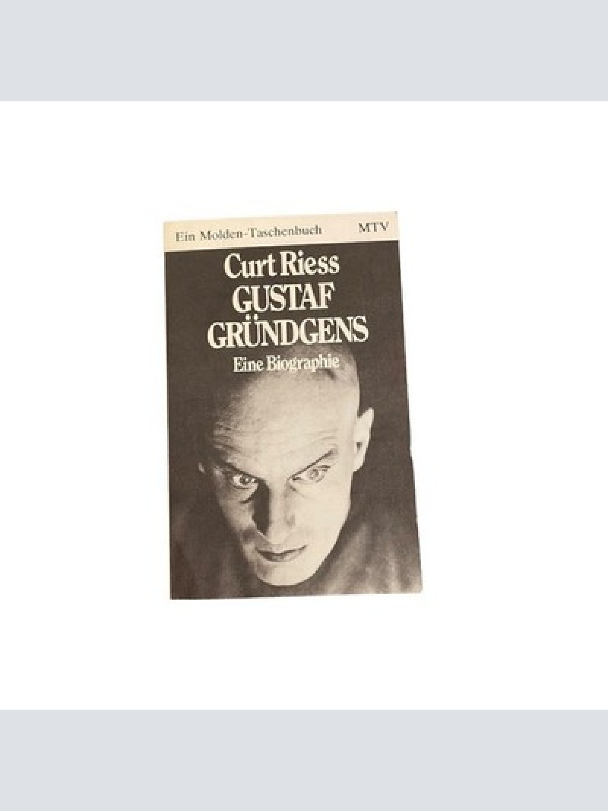 4159 Curt Riess GUSTAF GRÜNDGENS. EINE BIOGRAPHIE MTV