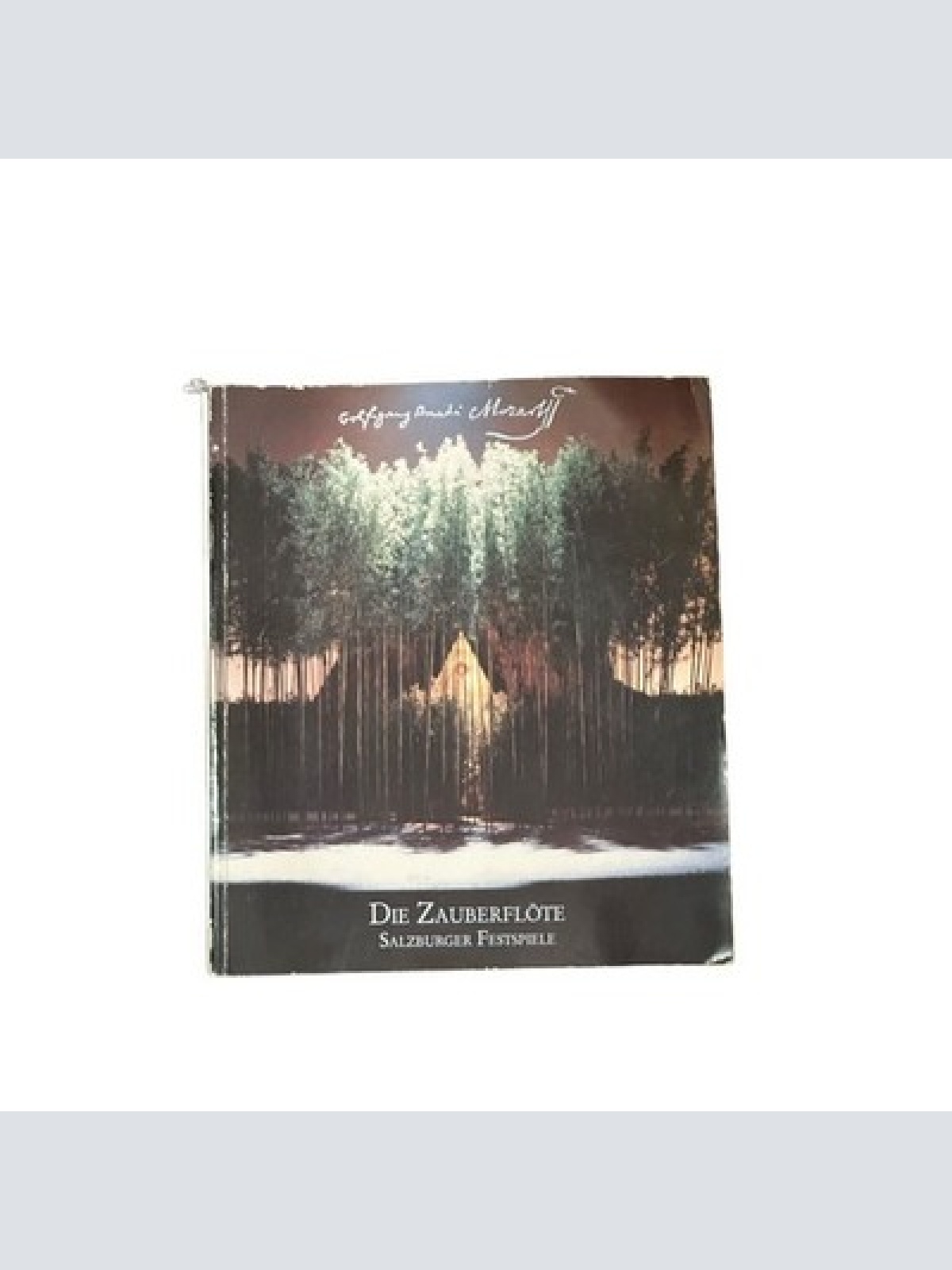 7452 DIE ZAUBERFLÖTE (1791-1991) BEI DEN SALZBURGER FESTSPIELEN 1928-1991 +Abb