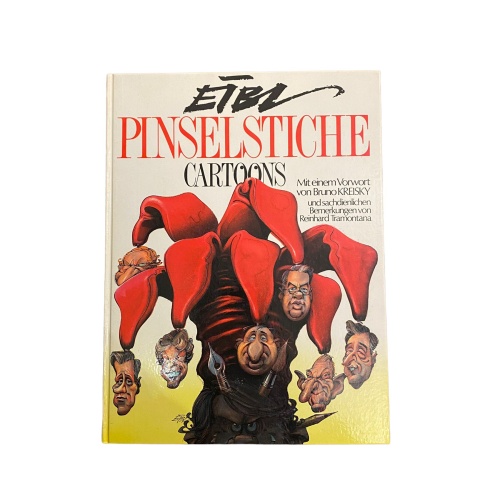 4347 Eibl PINSELSTICHE. CARTOONS. MIT EINEM VORWORT VON BRUNO KREISKY HC +Abb