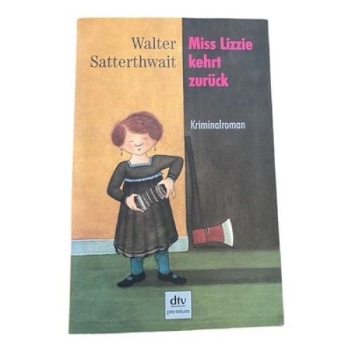 358 Walter Satterthwait MISS LIZZIE KEHRT ZURÜCK Kriminalroman