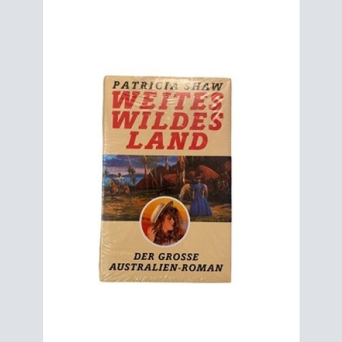 1567 Patricia Shaw WEITES WILDES LAND DER GROSSE AUSTRALIEN ROMAN OVP HC OVP