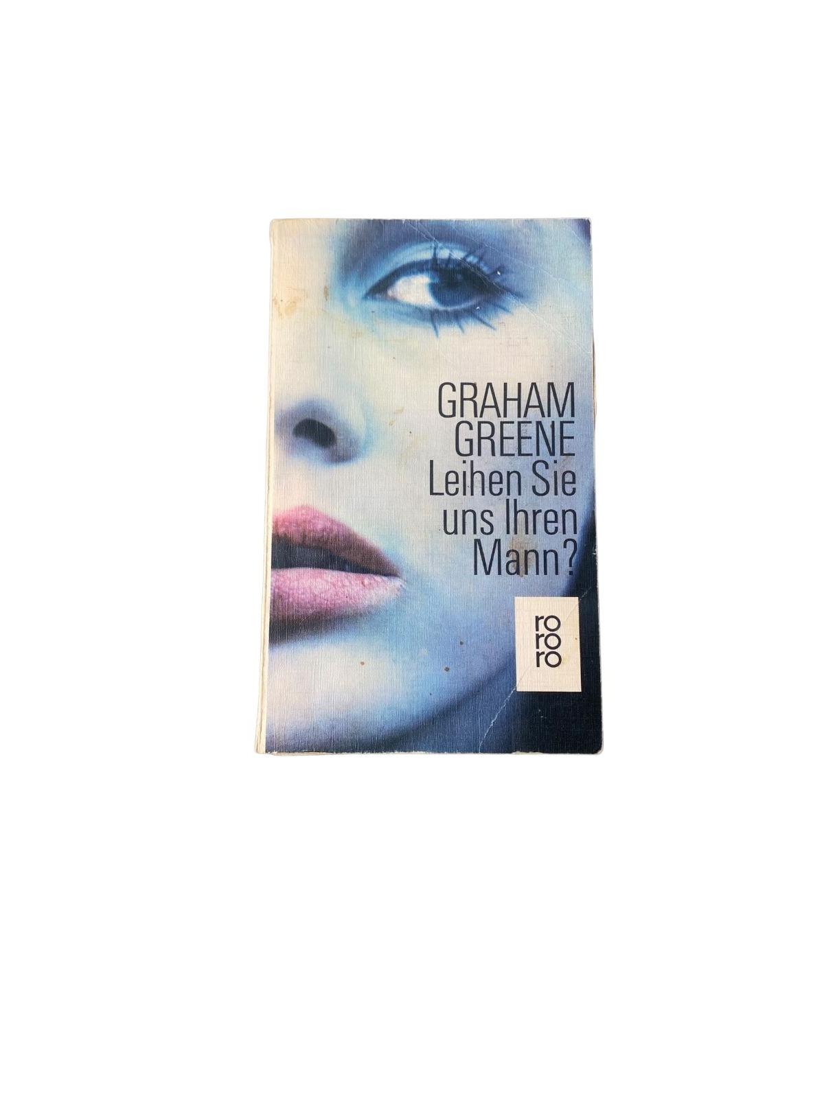 Graham Greene LEIHEN SIE UNS IHREN MANN? Komödien der Erotik +Abb