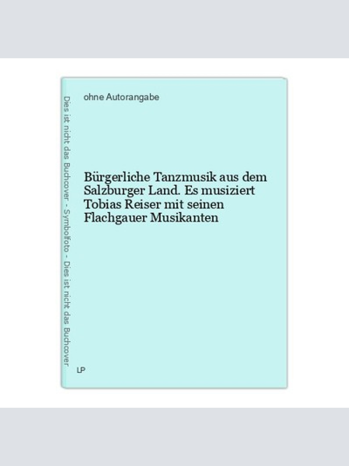 Bürgerliche Tanzmusik aus dem Salzburger Land. Es musiziert Tobias Reiser mit se
