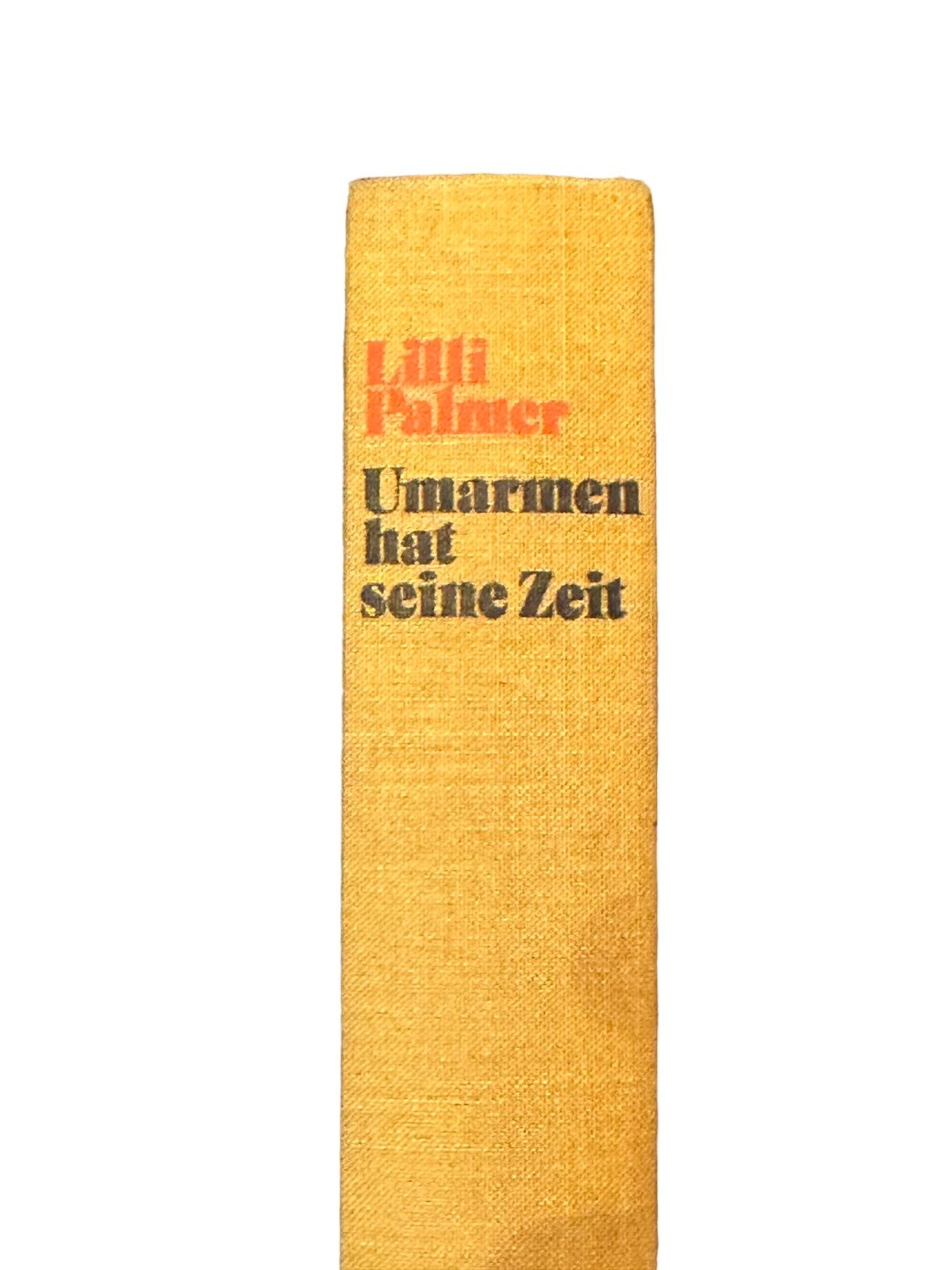 6989 Lilli Palmer UMARMEN HAT SEINE ZEIT : ROMAN.  HC