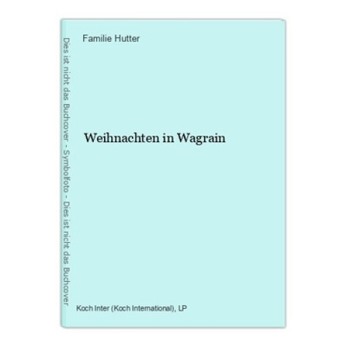 Weihnachten in Wagrain Hutter, Familie: