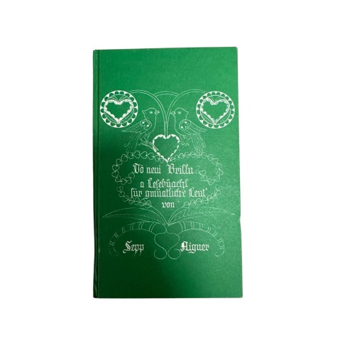 5650 Sepp Aigner DÖ NEUI BRILLN: A LESEBÜACHL FÜR GMÜATLICHE LEUT'