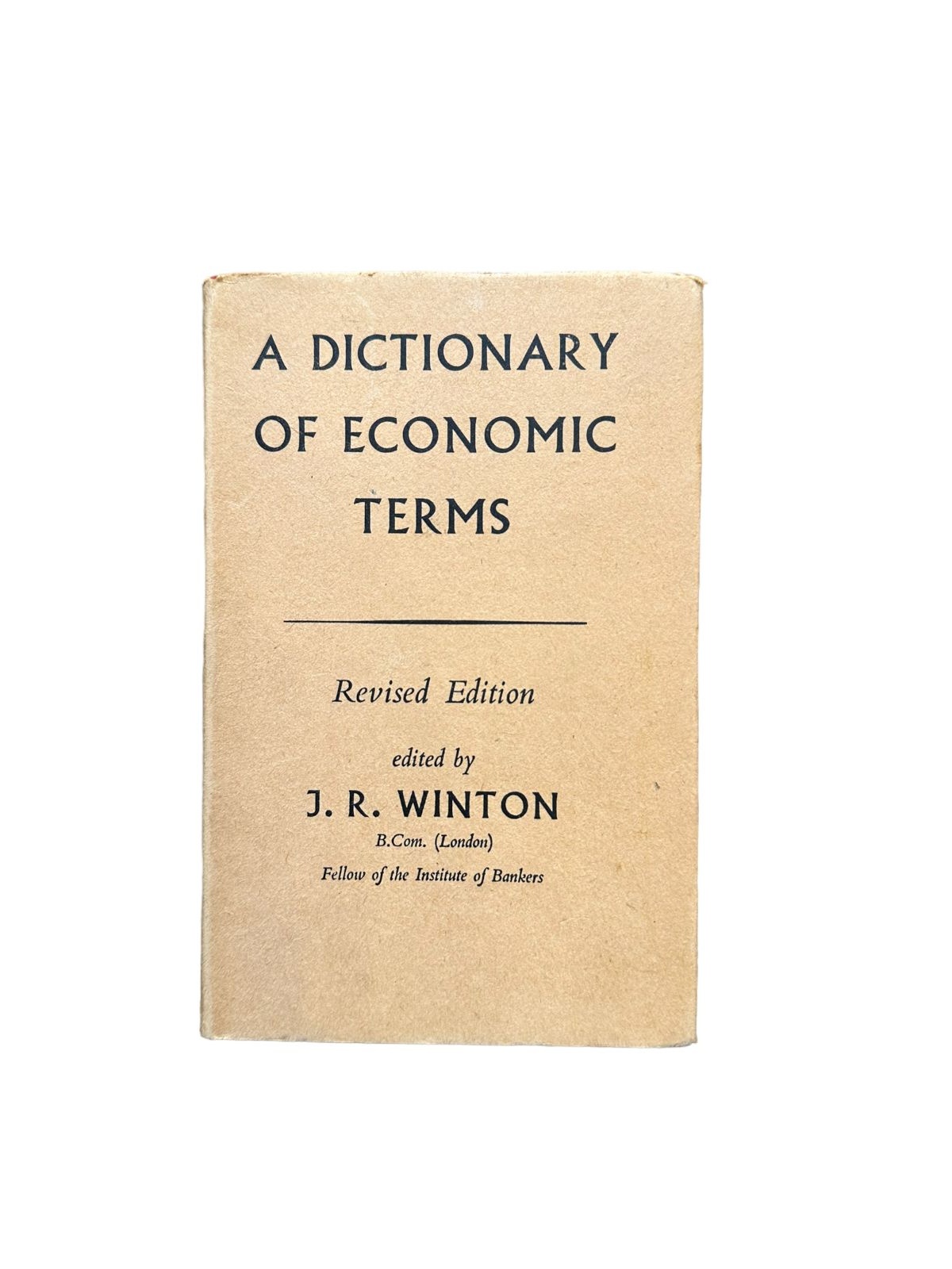 6533 J.R. Winton A DICTIONARY OF ECONOMIC TERMS HC Routledge