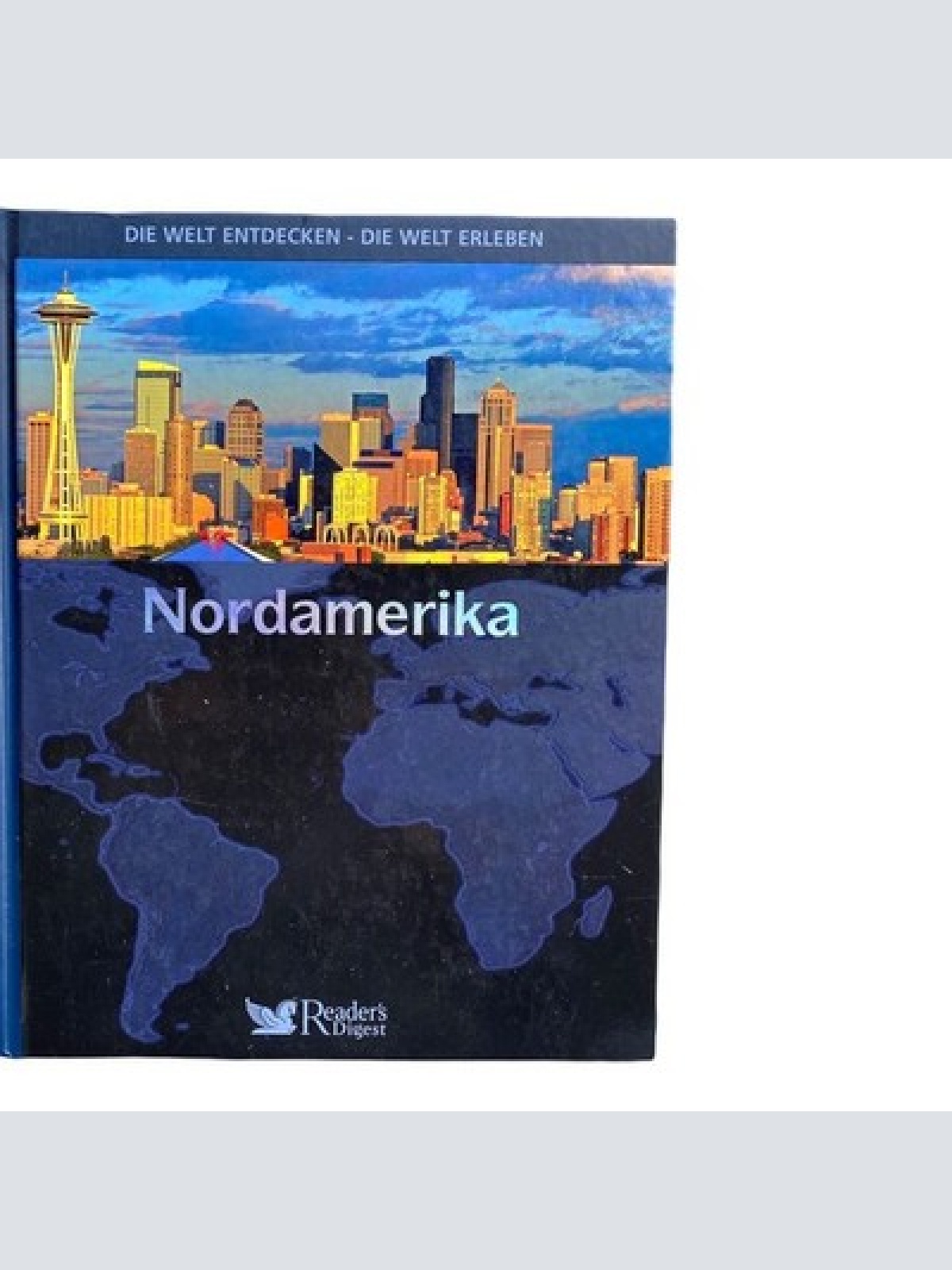 779 DIE WELT ENTDECKEN - DIE WELT ERLEBEN NORDAMERIKA HC