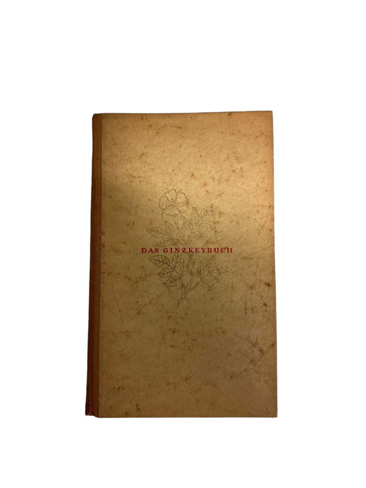 4699 Franz Karl Ginzkey DAS GINZKEYBUCH. EINE AUSWAHL AUS DEN WERKEN DES DICHTER