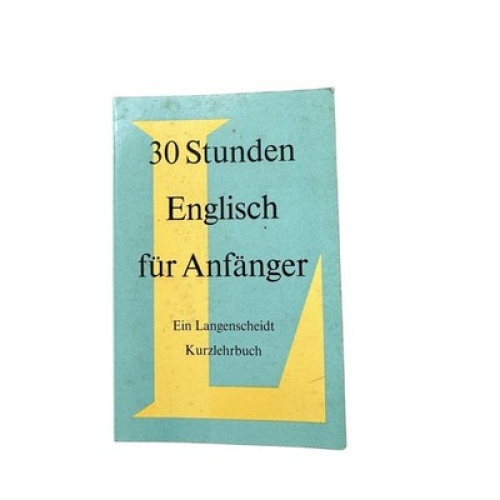 6963 Alfred Baumgärtner 30 STUNDEN ENGLISCH FÜR ANFÄNGER