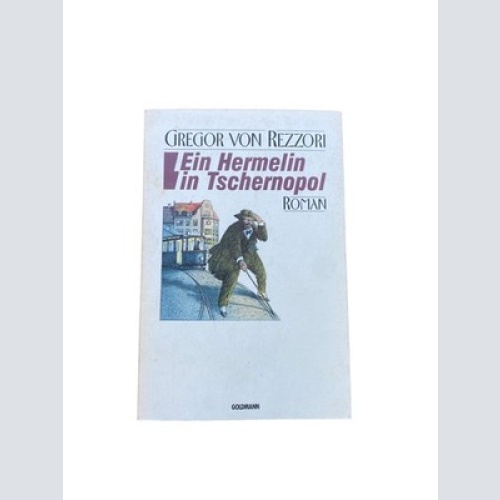 Gregor Von Rezzori - EIN HERMELIN IN TSCHERNOPOL +Abb