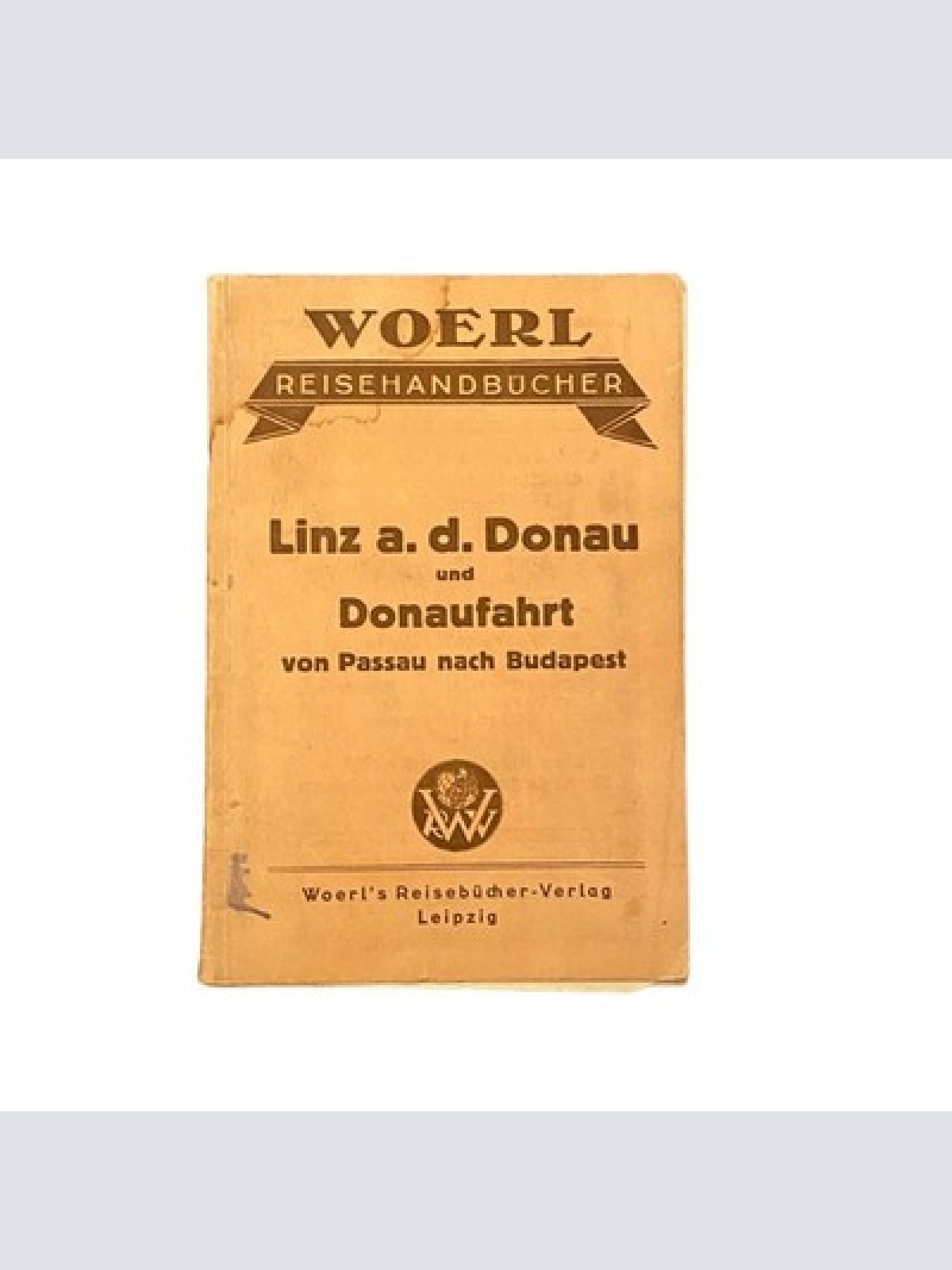 3724 LINZ A. D. DONAU UND DONAUFAHRT VON PASSAU NACH BUDAPEST +Karten