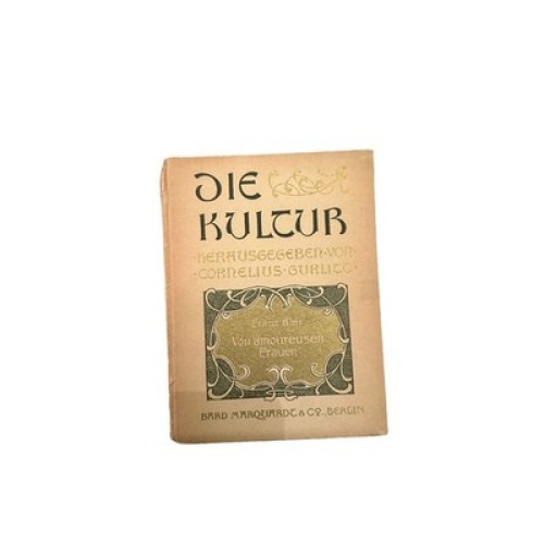 6994 Franz Blei DIE KULTUR - VON AMOUREUSEN FRAUEN. BAND VI.