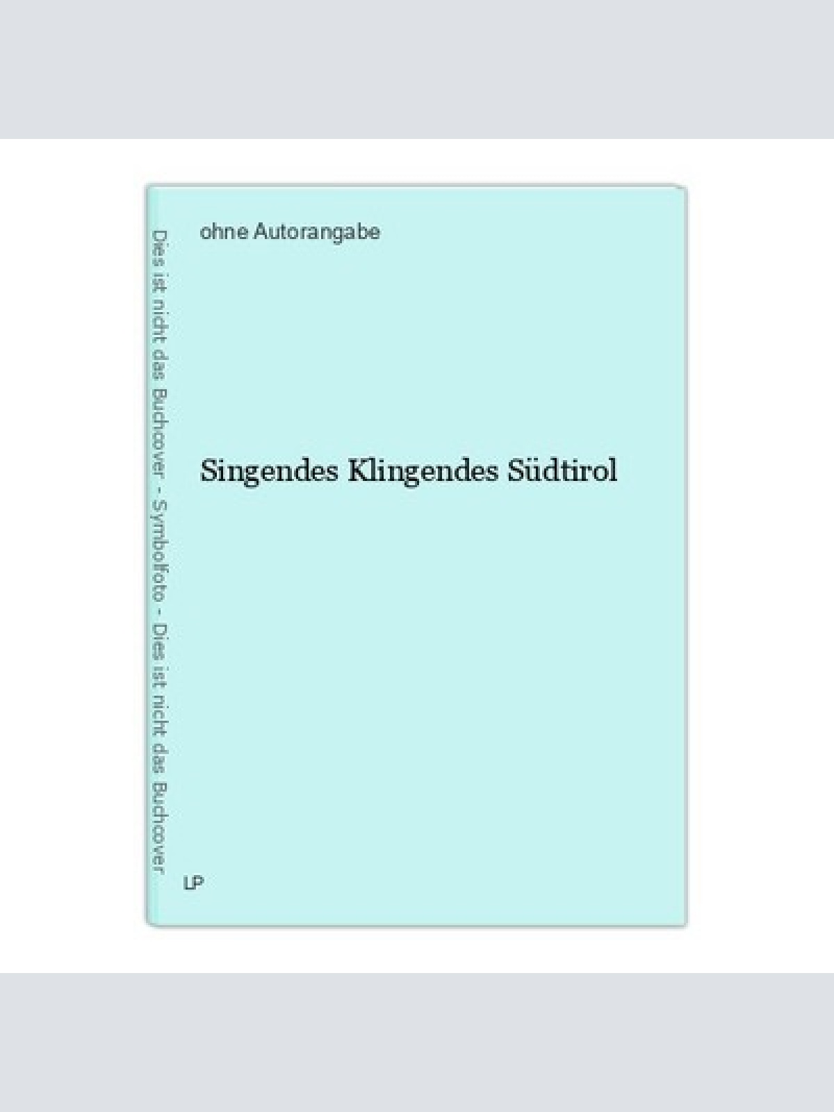 Singendes Klingendes Südtirol