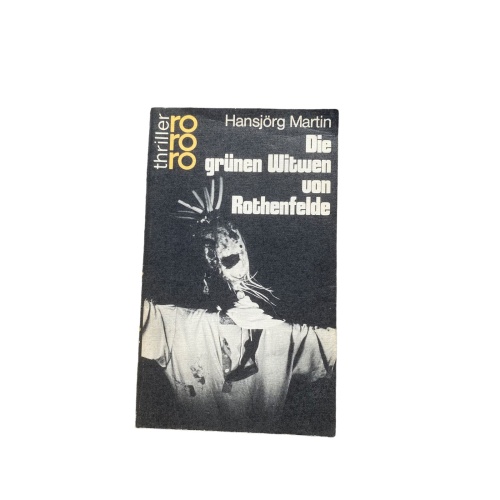 Hansjörg Martin DIE GRÜNEN WITWEN VON ROTHENFELDE +Abb