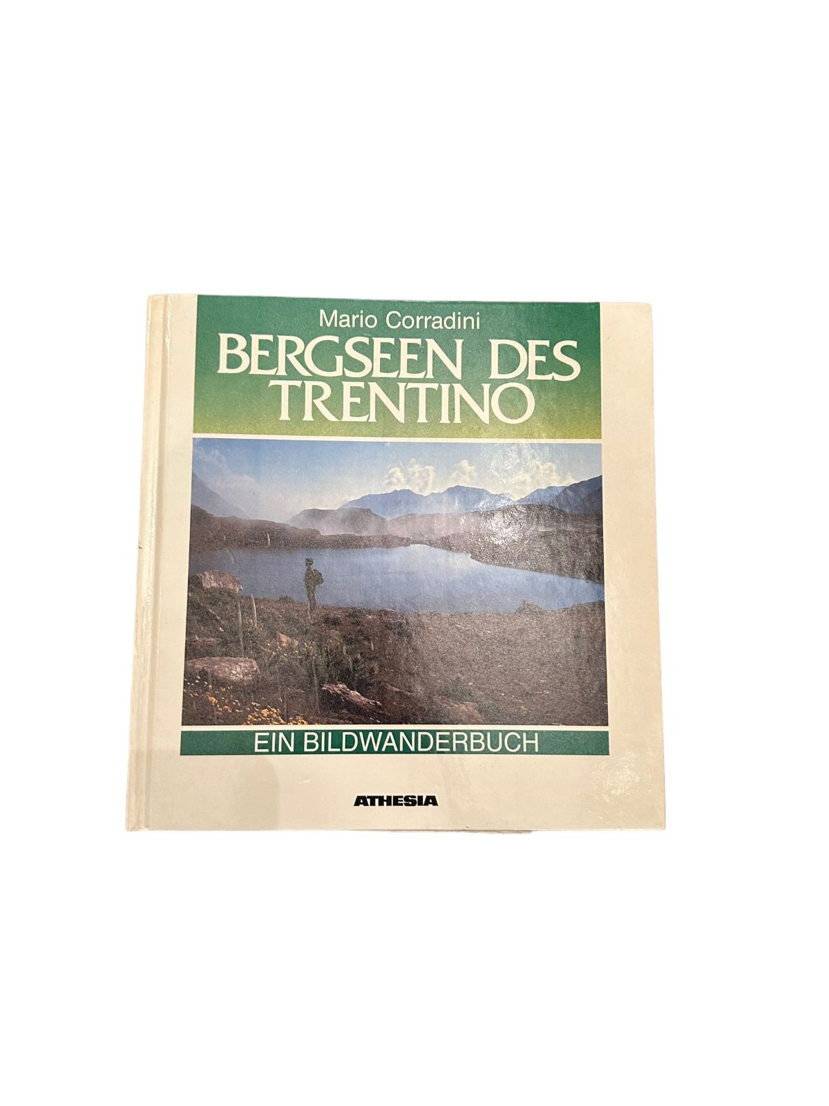7213 Mario Corradini BERGSEEN DES TRENTINO: EIN BILDWANDERBUCH HC +Abb