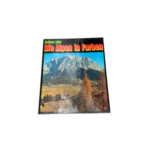 8703 Robert Löbl DIE ALPEN IN FARBEN: VOM WIENERWALD BIS ZUR CÔTE D'AZUR