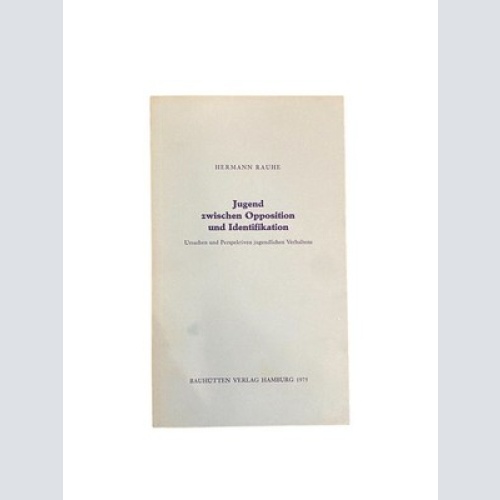 3200 Hermann Rauhe JUGEND ZWISCHEN OPPOSITION UND IDENTIFIKATION