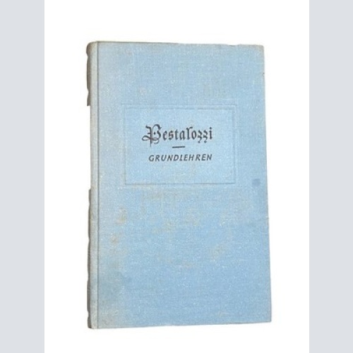 2647 Pestalozzi GRUNDLEHREN ÜBER MENSCH UND ERZIEHUNG HC