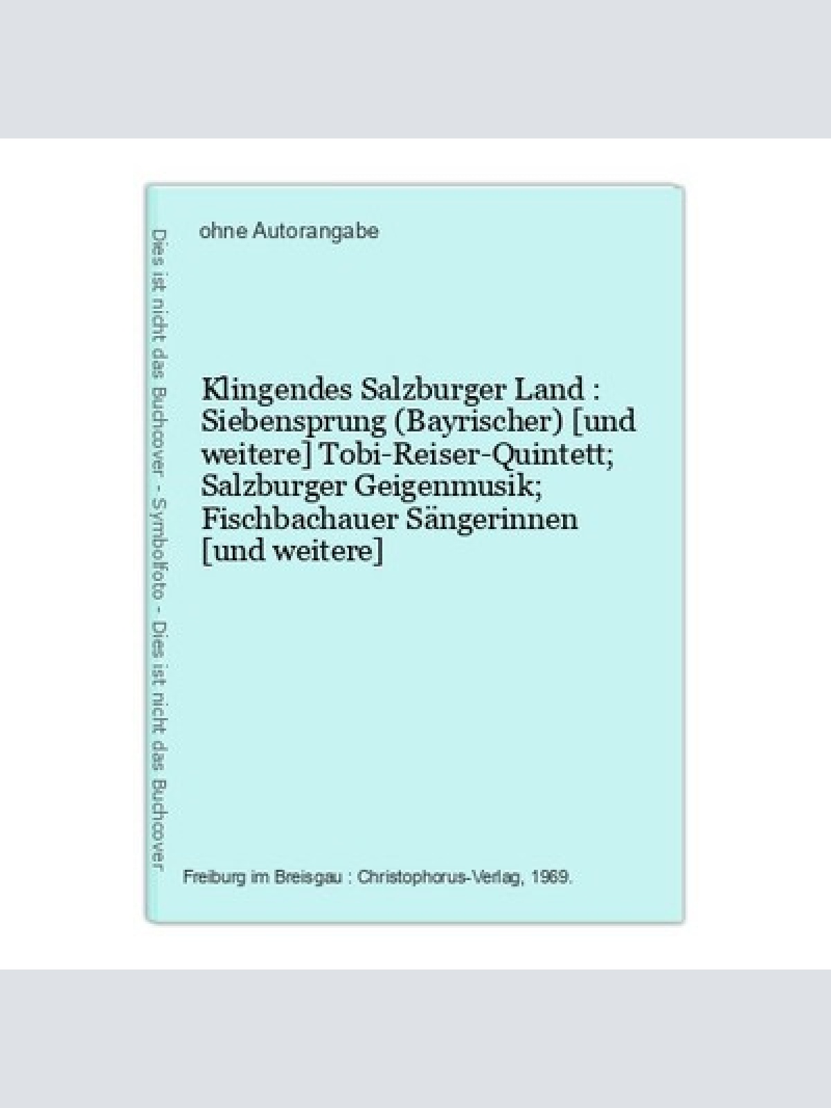 Klingendes Salzburger Land : Siebensprung (Bayrischer) [und weitere] Tobi-Reiser