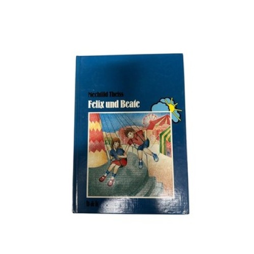 8878 Mechtild Theiss FELIX UND BEATE HC +Ilus